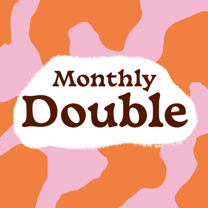 Monthly double